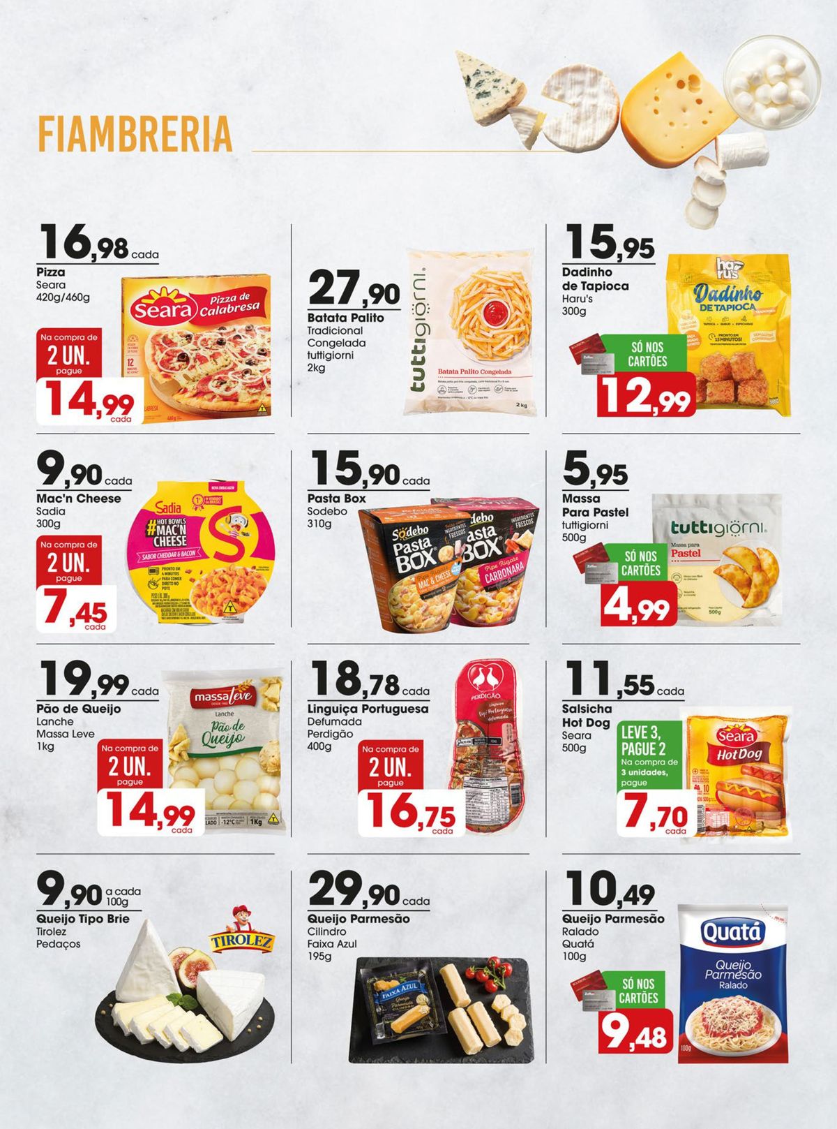 Promoção de Fiambre, Pizza, Batata Palito e mais no catálogo de Supermercados