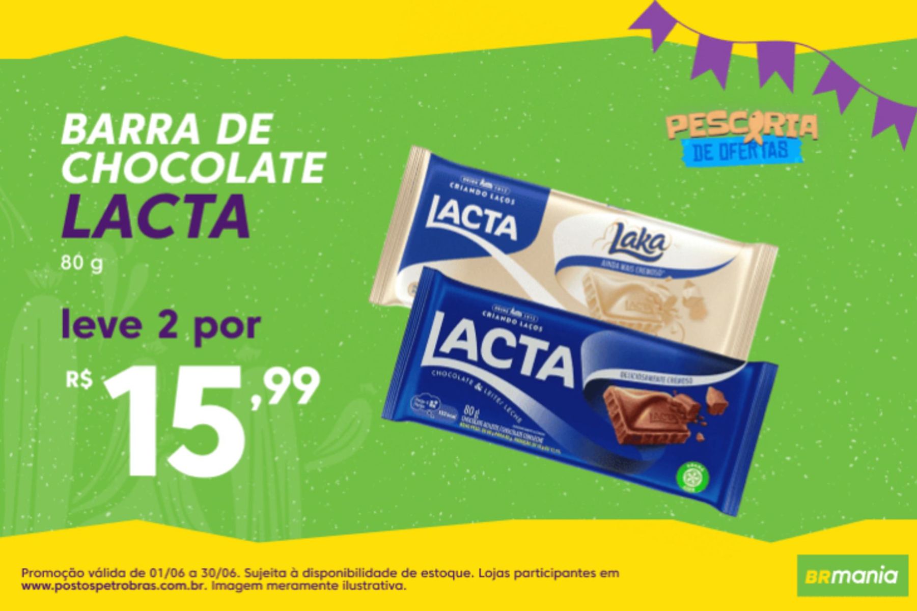 Promoção de Barras de Chocolate Lacta - Leve 2 por SR