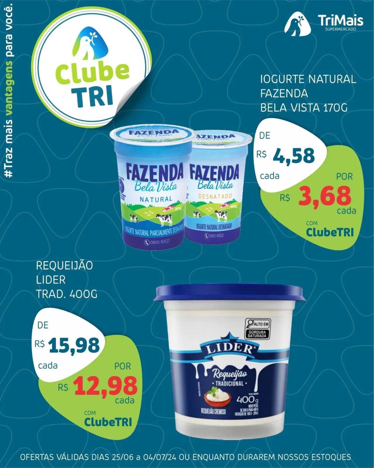 Iogurte Natural Fazenda Bela Vista e Requeijão Nestlé Tradicional