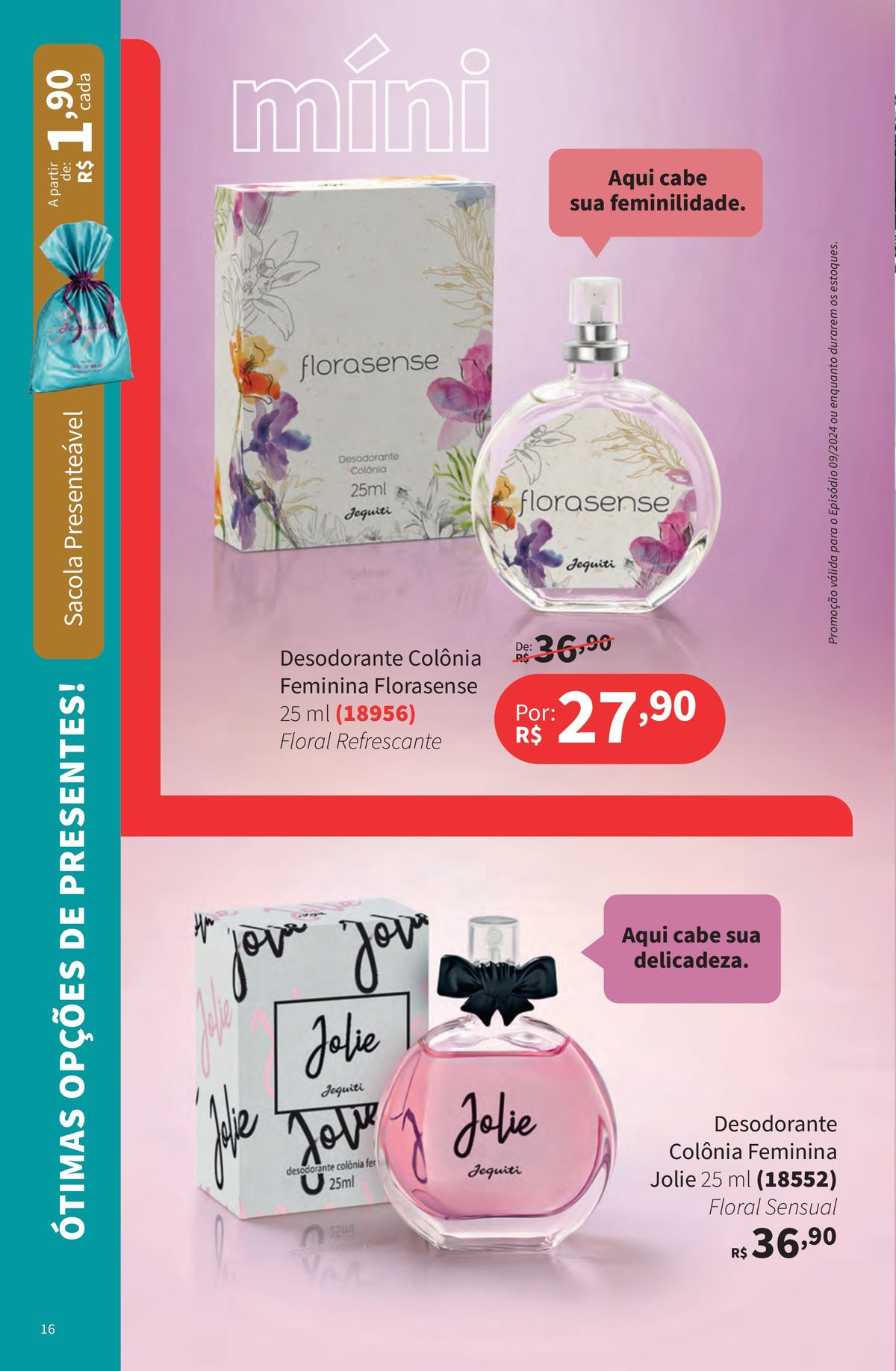 Desodorante Colônia Feminina Florasense e Jolie por R$36,90