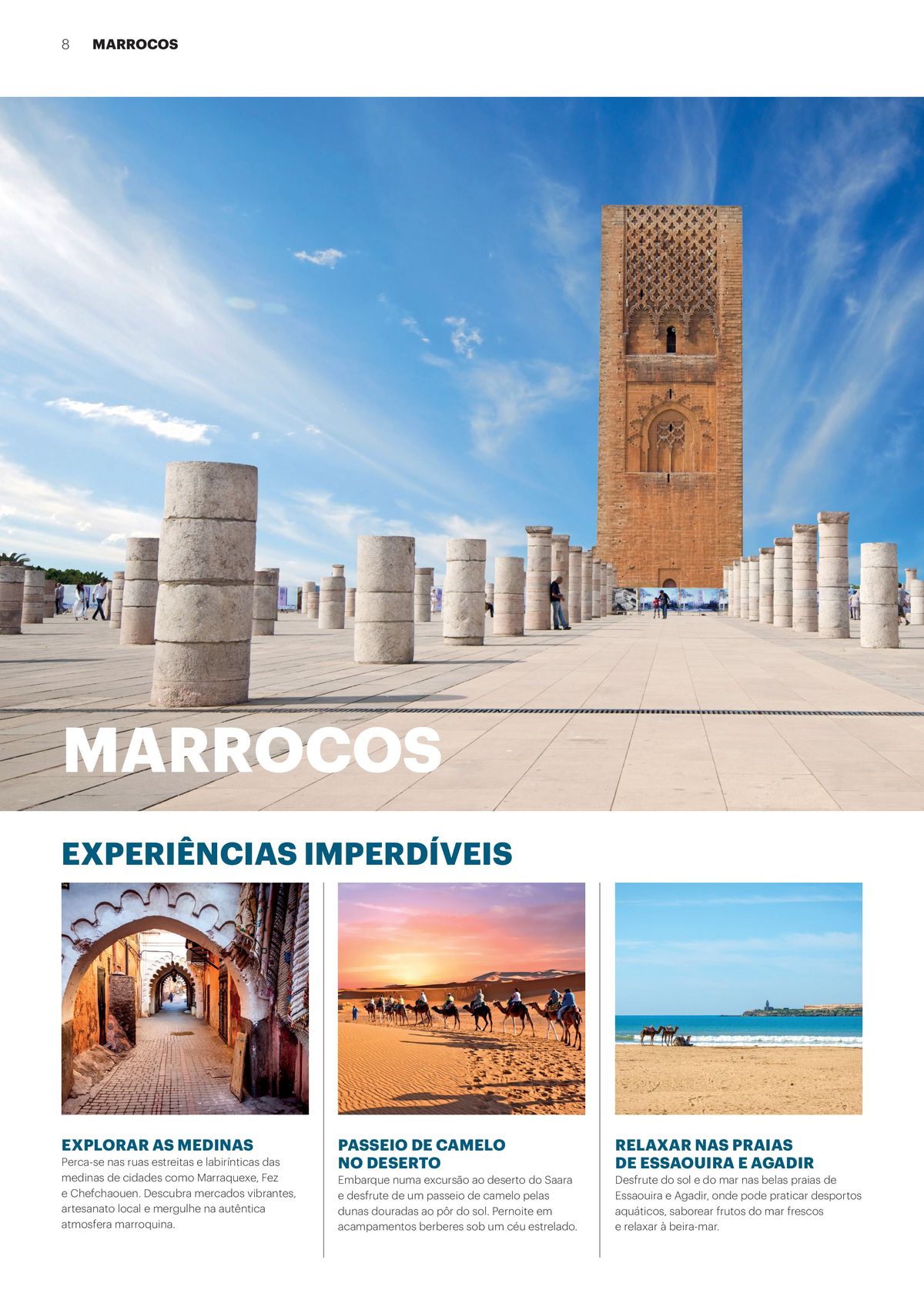 Explorar as medinas, passeio de camelo no deserto e relaxar nas praias de Essaouira e Agadir
