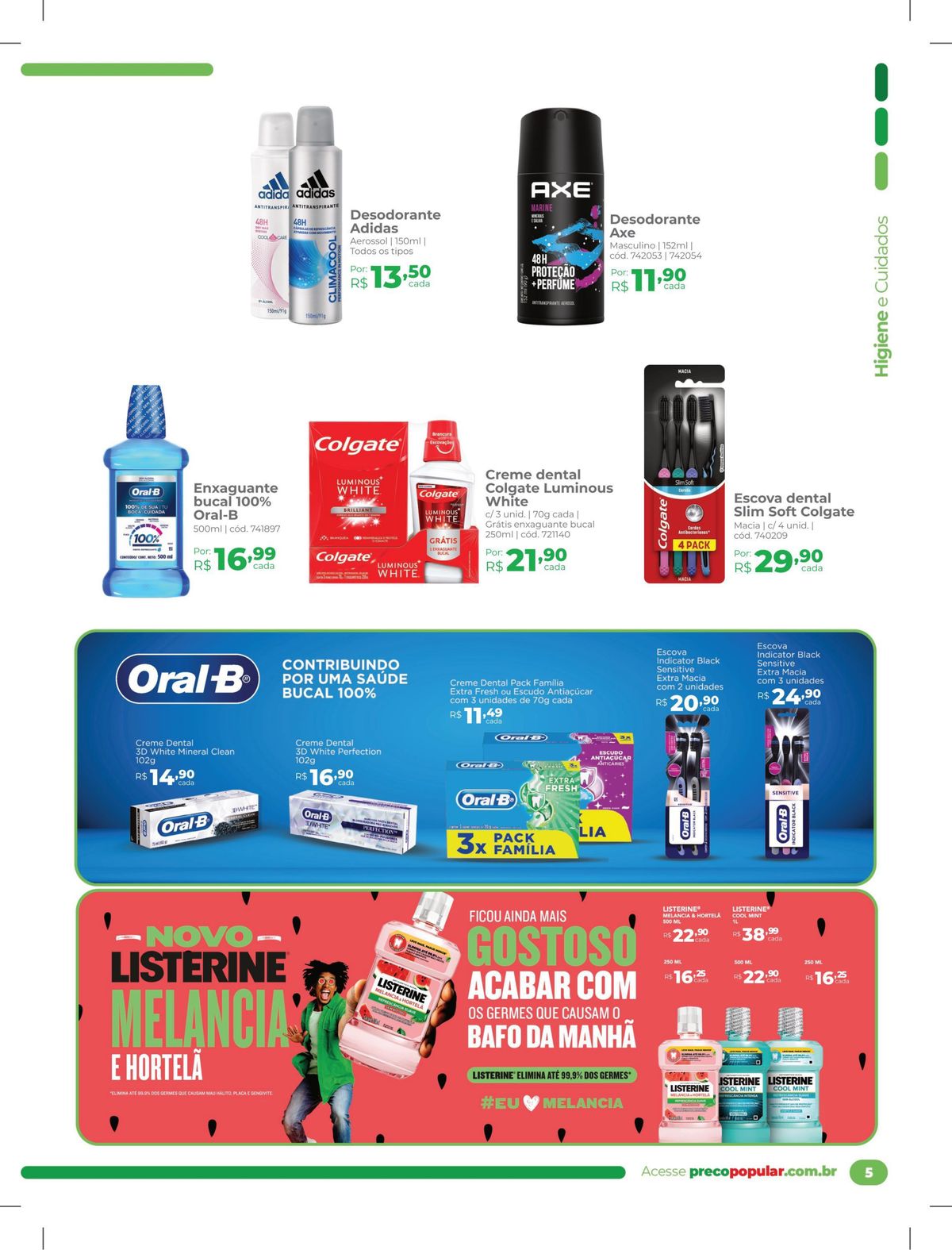 Desodorante Axe, Creme dental Colgate Luminous White, Enxaguante Bucal Oral-B e Escova dental Slim 