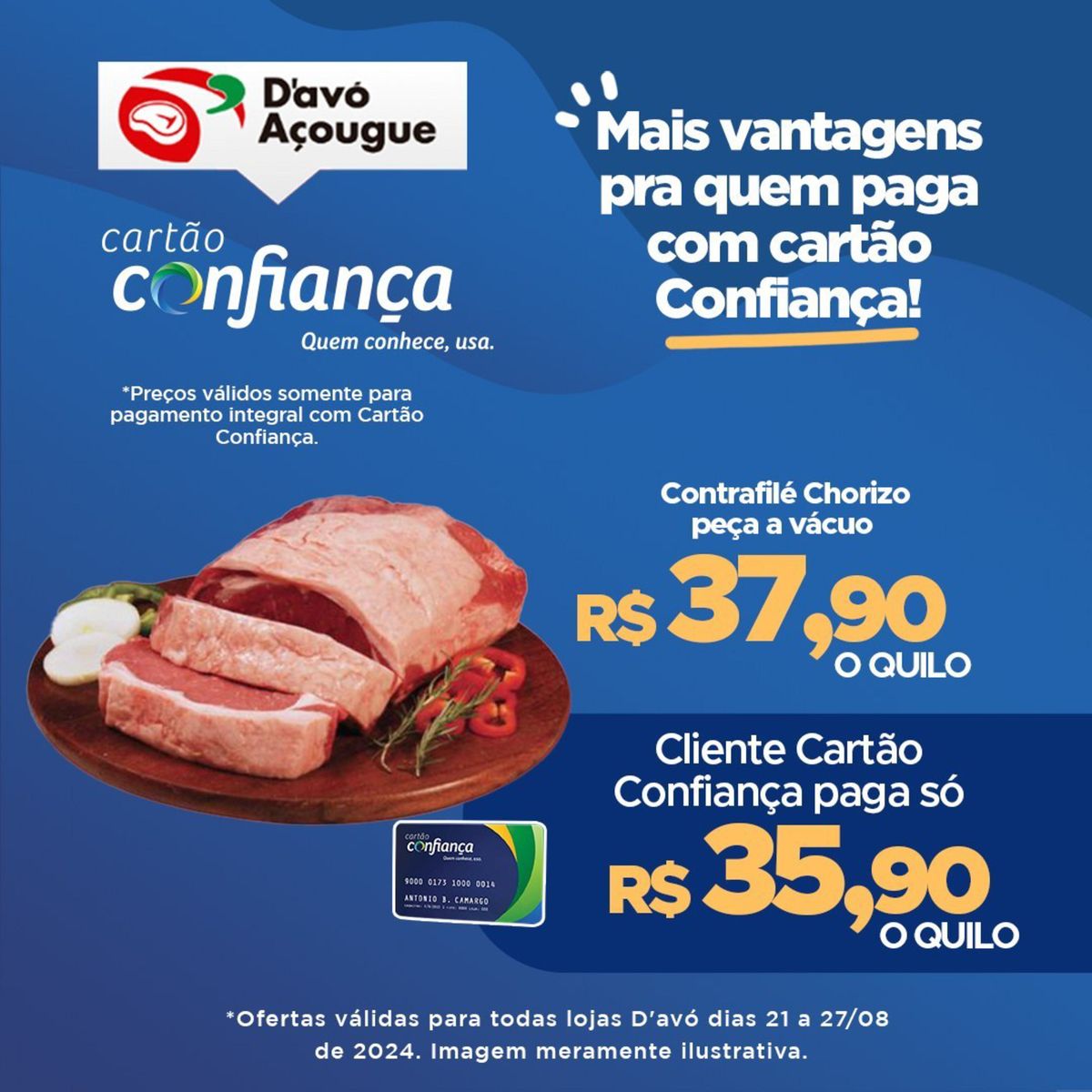 Oferta Cliente Cartão Confiança: Contrafilé Chorizo por apenas R$35,90 o quilo