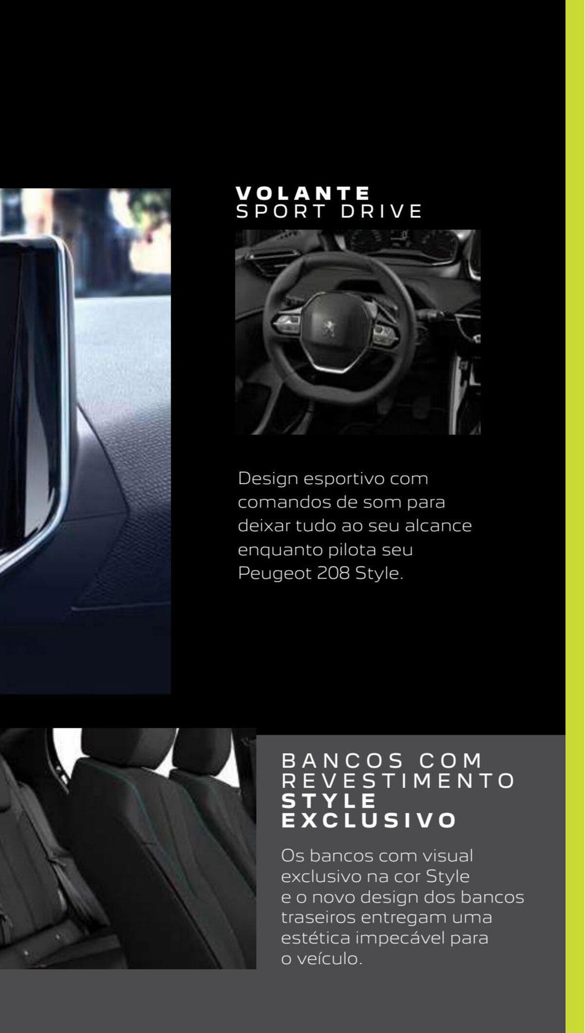 Volante Sport Drive e Bancos com Revestimento Style Exclusivo